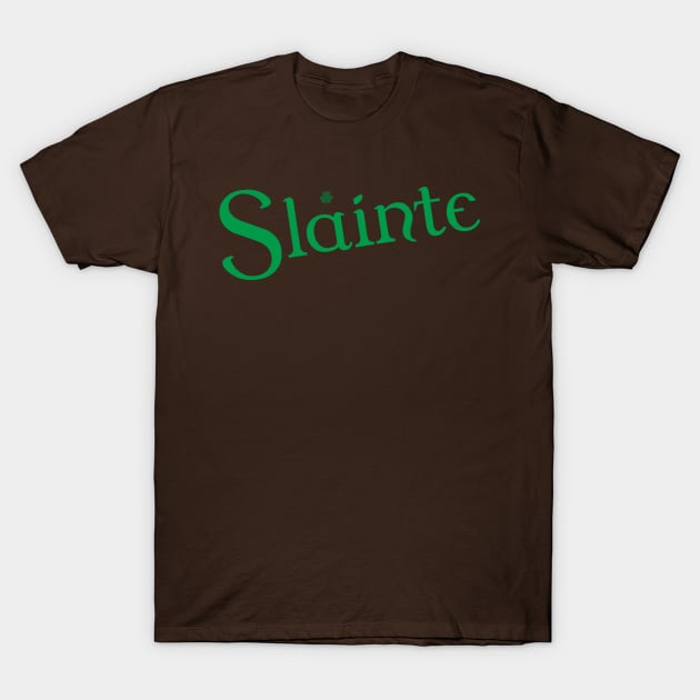 Slainte T-Shirt by Miranda Nelson